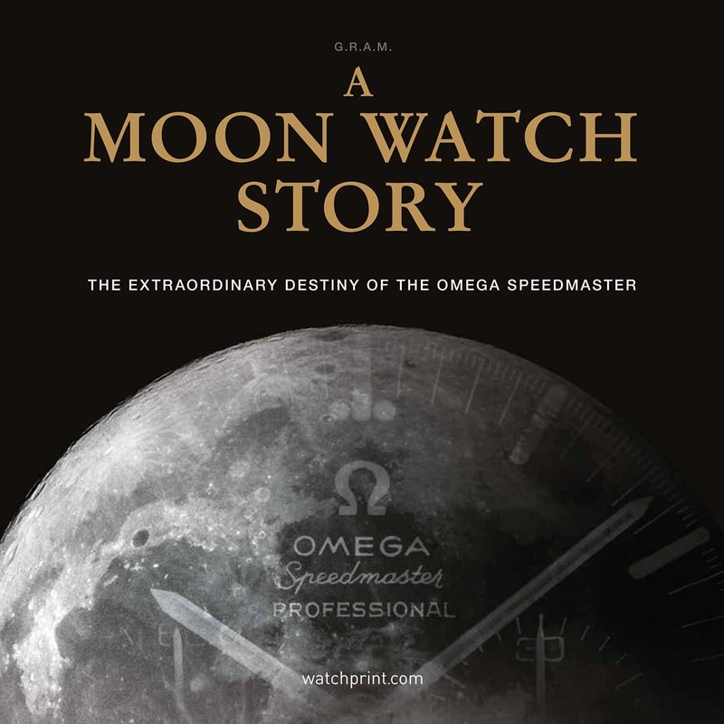 A Moon Watch Story: The Extraordinary Destiny of the Omega Speedmaster (Watch Stories Collection)