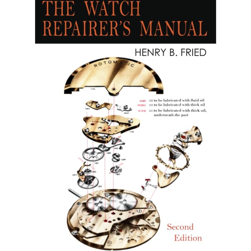 The Watch Repairer’s Manual: Second Edition