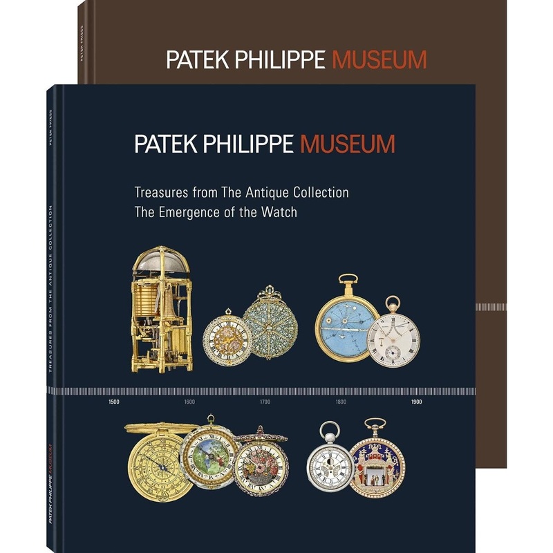 Treasures from the Patek Philippe Museum: Vol. 1: The Emergence of the Watch (Antique Collection); Vol. 2: The Quest for the Perfect Watch (Patek Philippe Collection)